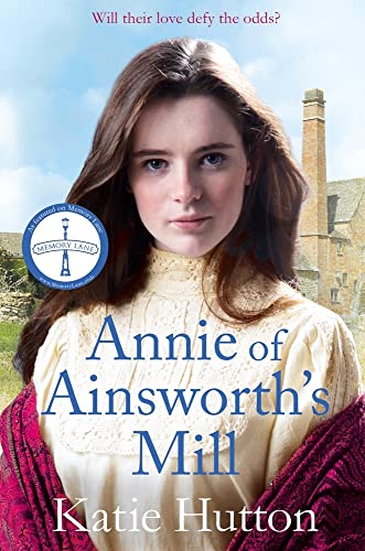 Annie of Ainsworth's Mill: A Moving and Dramatic Victorian Saga of Star-Crossed Lovers