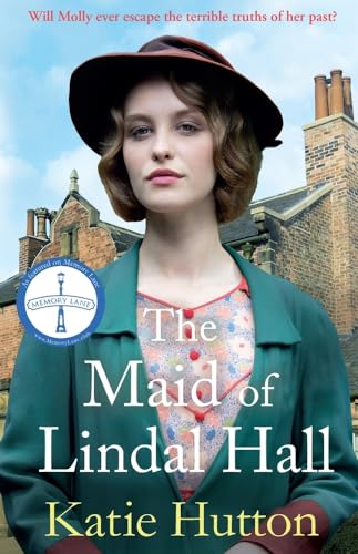 The Maid of Lindal Hall: A compelling saga of mystery, love and triumph against adversity (Memory Lane)