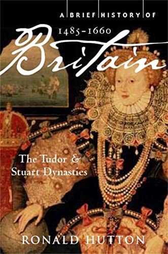 A Brief History of Britain 1485-1660: The Tudor and Stuart Dynasties (Brief Histories) von Robinson