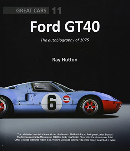Ford GT40: The autobiography of 1075 (Great Cars, Band 11)