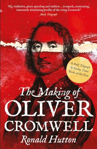 The Making of Oliver Cromwell von Yale University Press