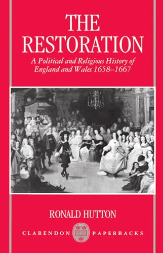 The Restoration: A Political and Religious History of England and Wales, 1658-1667 (Clarendon Paperbacks) von Oxford University Press