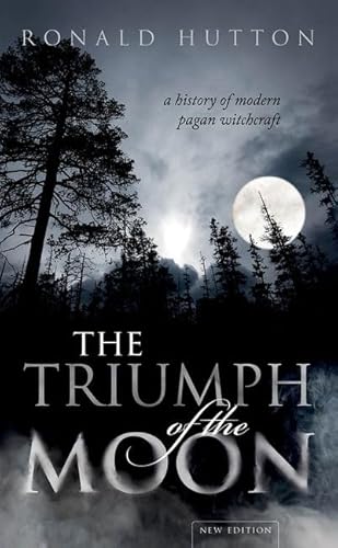 The Triumph of the Moon: A History of Modern Pagan Witchcraft von Oxford University Press
