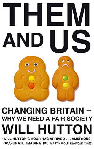 Them And Us: Changing Britain - Why We Need a Fair Society