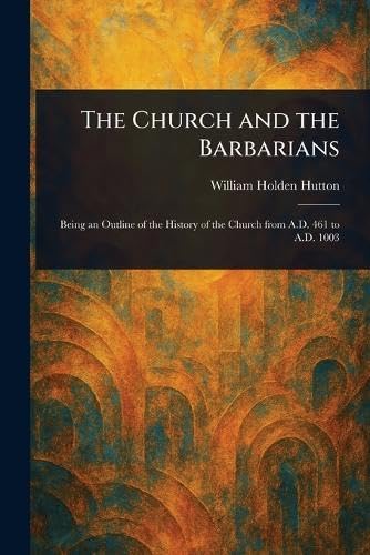 The Church and the Barbarians von Anson Street Press