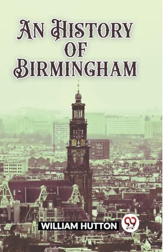 An History of Birmingham von Double 9 Books