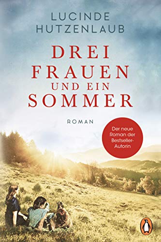 Drei Frauen und ein Sommer: Roman von Penguin Verlag München