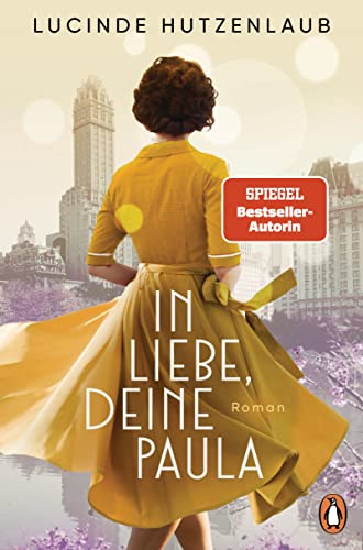 In Liebe, Deine Paula: Roman. "Ein großartiges Leseerlebnis!“ Maria Nikolai von Penguin Verlag