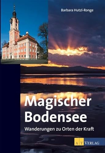 Magischer Bodensee: Wanderungen zu Orten der Kraft