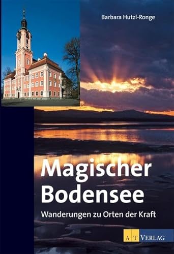 Magischer Bodensee: Wanderungen zu Orten der Kraft von AZ Fachverlage