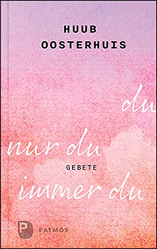 du, nur du, immer du: Gebete von Patmos-Verlag