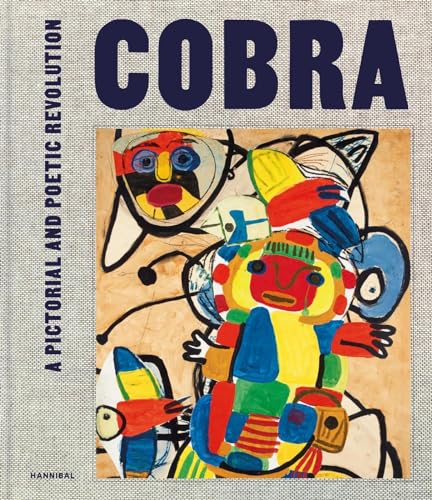 Cobra: A Pictorial and Poetic Revolution von Cannibal/Hannibal Publishers