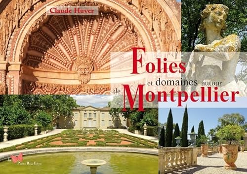 Folies et domaines autour de Montpellier von PAPILLON ROUGE