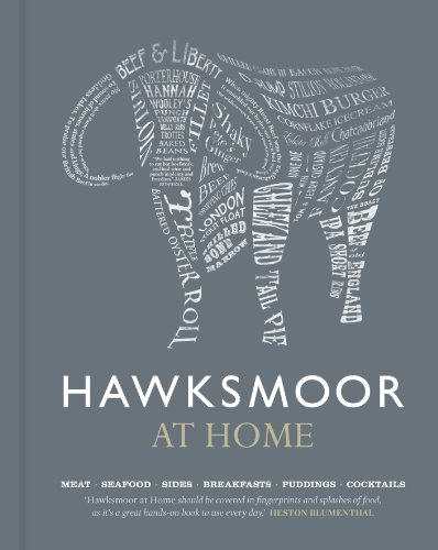 Hawksmoor at Home: Meat - Seafood - Sides - Breakfasts - Puddings - Cocktails von Preface Publishing