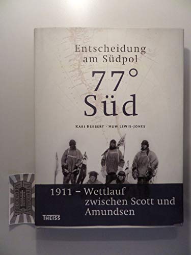 77° Süd: Entscheidung am Südpol