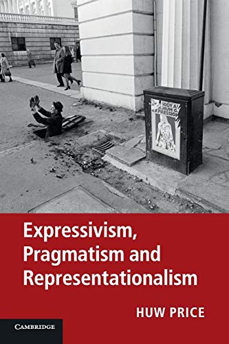 Expressivism, Pragmatism and Representationalism von Cambridge University Press