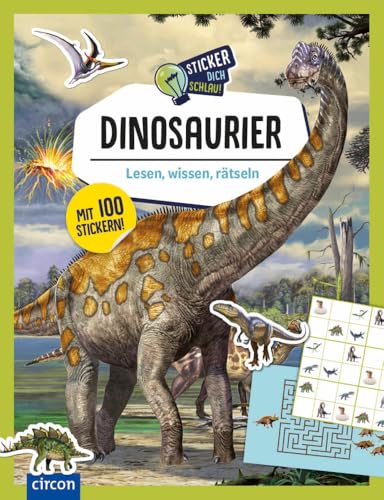 Dinosaurier: Lesen, wissen, rätseln (Sticker dich schlau) von Circon Verlag GmbH