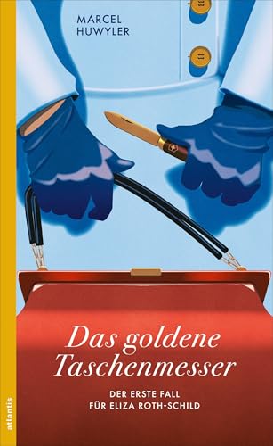 Das goldene Taschenmesser: Ein Fall für Eliza Roth-Schild