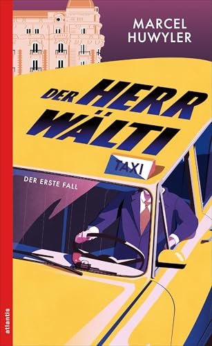 Der Herr Wälti: Der erste Fall (Ein Fall für Herrn Wälti) von Atlantis Literatur