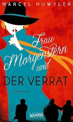 Frau Morgenstern und der Verrat: Kriminalroman von Grafit Verlag