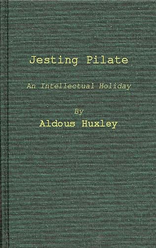 Jesting Pilate: An Intellectual Holiday