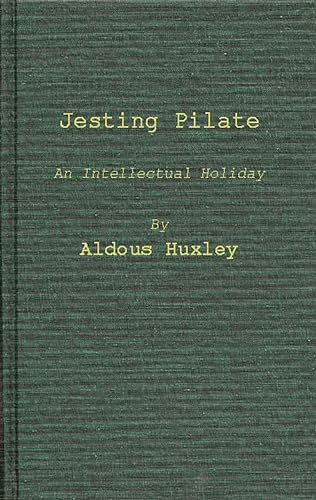 Jesting Pilate: An Intellectual Holiday Jesting Pilate: An Intellectual Holiday