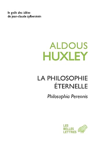 La Philosophie éternelle. Philosophia Perennis von BELLES LETTRES
