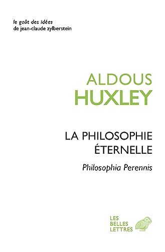 La Philosophie Eternelle. Philosophia Perennis von Les Belles Lettres