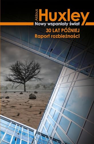 Nowy wspanialy swiat 30 lat pozniej: Raport rozbieżności Nowy wspanialy swiat 30 lat pozniej: Raport rozbieżności