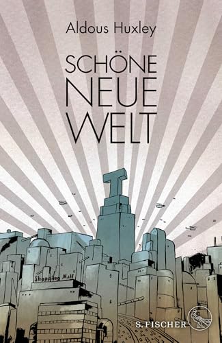 Schöne Neue Welt: Ein Roman der Zukunft | Illustrierte Ausgabe von FISCHER, S.