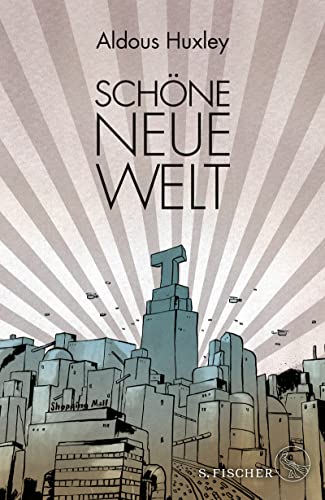 Schöne Neue Welt: Ein Roman der Zukunft | Illustrierte Ausgabe