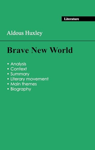 Succeed all your 2024 exams: Analysis of the novel of Aldous Huxley's Brave New World von Exams Books