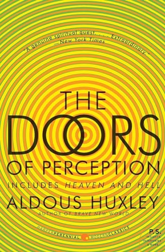 The Doors of Perception and Heaven and Hell (P.S.): Includes Heaven and Hell (Harper Perennial Modern Classics)