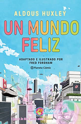 Un mundo feliz (novela gráfica) von Planeta Cómic