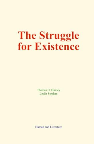 The Struggle for Existence The Struggle for Existence von Human and Literature