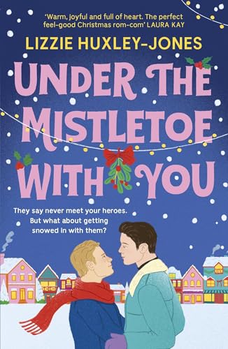 Under the Mistletoe with You: the must-read cosy, romantic, festive romcom for Christmas 2024 von Hodder And Stoughton Ltd.