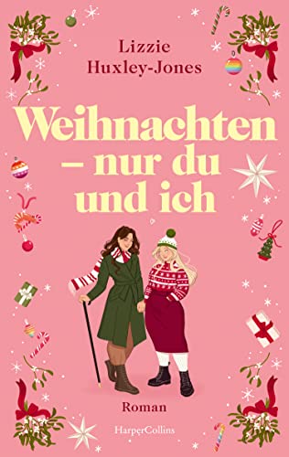 Weihnachten - nur du und ich: Roman | Das Weihnachtsbuch des Jahres: Eine queere Liebesgeschichte im Süden Englands | Für Fans von Laura Kay, Mhairi McFarlane und dem Film »Carol« von HarperCollins Paperback