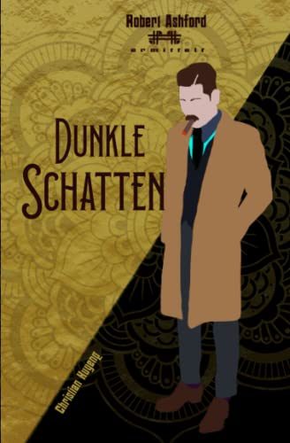 Dunkle Schatten (Robert Ashford ermittelt) von Independently published