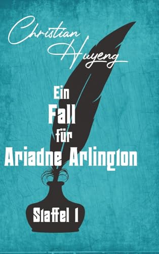 Ein Fall für Ariadne Arlington - Staffel 1: drei Fälle in einem Band: Tod in Bedford Haven; Tödlicher Tango; The Kensington Hotel von tredition