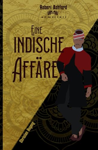 Eine indische Affäre (Robert Ashford ermittelt) von Independently published
