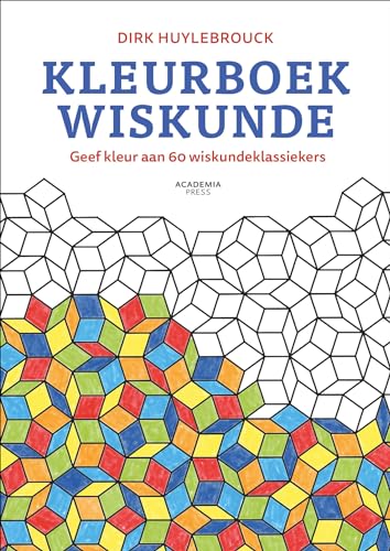 Kleurboek wiskunde: Geef kleur aan 60 wiskundeklassiekers von Academia Press