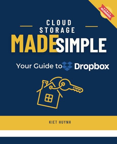 Cloud Storage Made Simple: Your Guide to Dropbox Cloud Storage Made Simple: Your Guide to Dropbox von Independently published