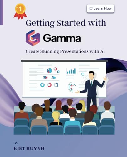 Getting Started with Gamma: Create Stunning Presentations with AI Getting Started with Gamma: Create Stunning Presentations with AI von Independently published