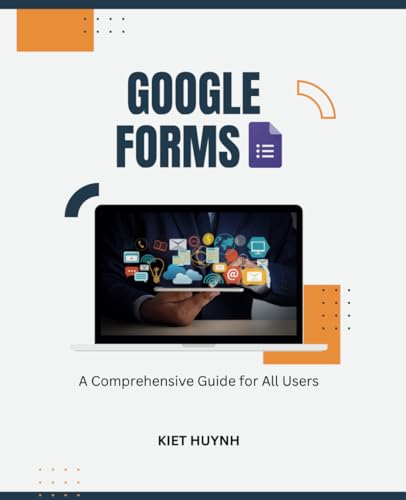 Google Forms: A Comprehensive Guide for All Users (Google Apps for Everyone: A Beginner's Guide) Google Forms: A Comprehensive Guide for All Users (Google Apps for Everyone: A Beginner's Guide) von Independently published