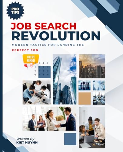 Job Search Revolution: Modern Tactics for Landing the Perfect Job Job Search Revolution: Modern Tactics for Landing the Perfect Job von Independently published