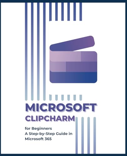 Microsoft ClipCharm for Beginners: A Step-by-Step Guide in Microsoft 365 (Microsoft 365 Essentials: Tools for Productivity) Microsoft ClipCharm for Beginners: A Step-by-Step Guide in Microsoft 365 (Microsoft 365 Essentials: Tools for Productivity) von Independently published