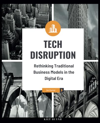 Tech Disruption: Rethinking Traditional Business Models in the Digital Era Tech Disruption: Rethinking Traditional Business Models in the Digital Era von Independently published