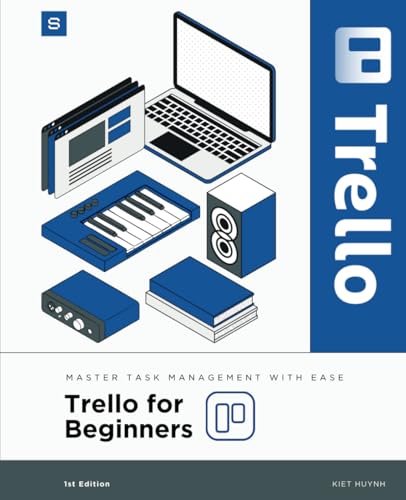 Trello for Beginners: Master Task Management with Ease Trello for Beginners: Master Task Management with Ease von Independently published