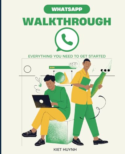 WhatsApp Walkthrough: Everything You Need to Get Started WhatsApp Walkthrough: Everything You Need to Get Started von Independently published