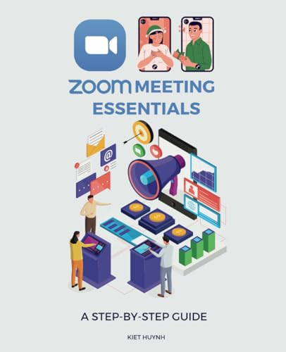 Zoom Meeting Essentials: A Step-by-Step Guide Zoom Meeting Essentials: A Step-by-Step Guide von Independently published